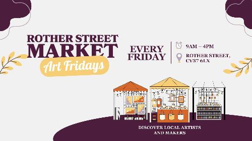 Rother Street Market Art Fridays